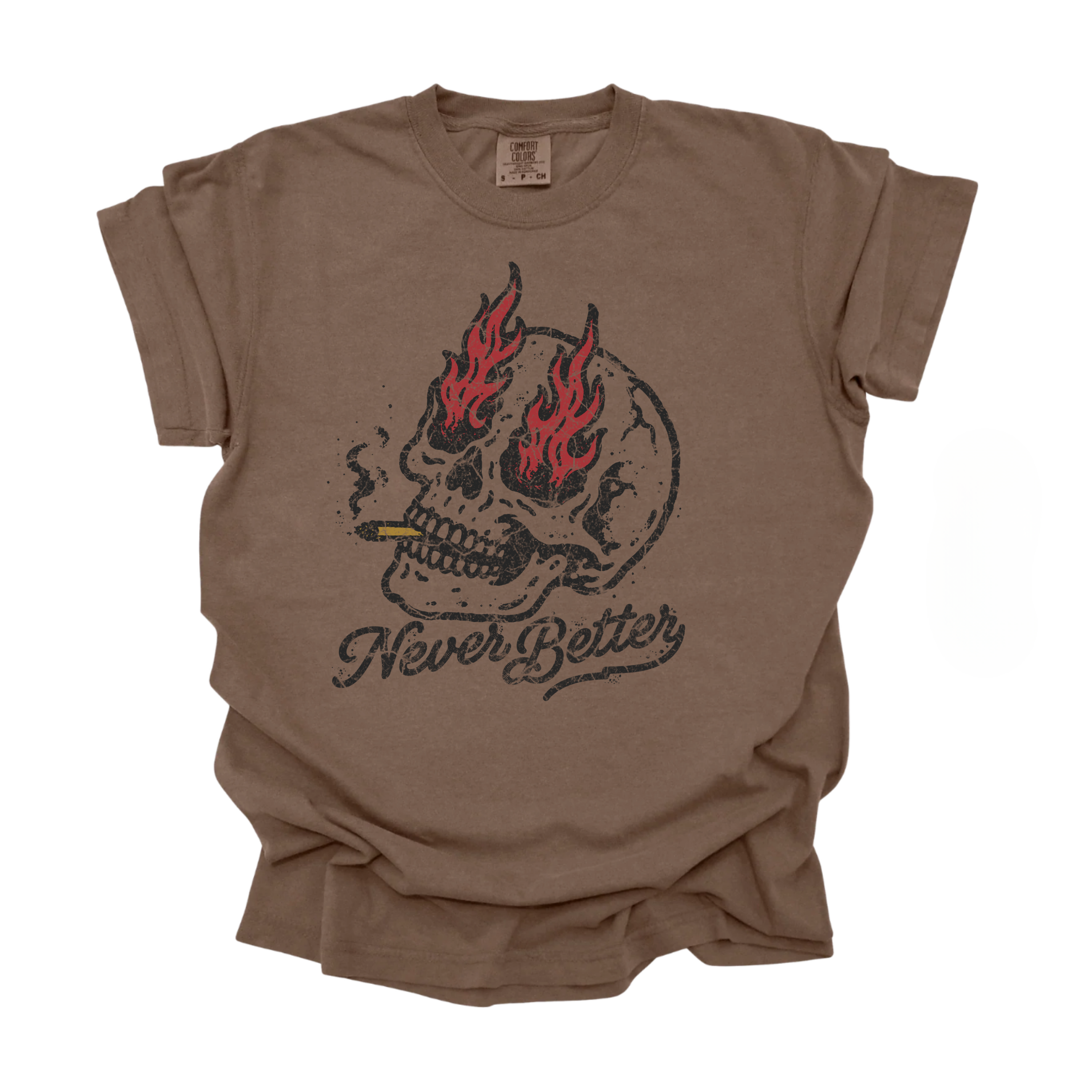Never Better Burnout Tee