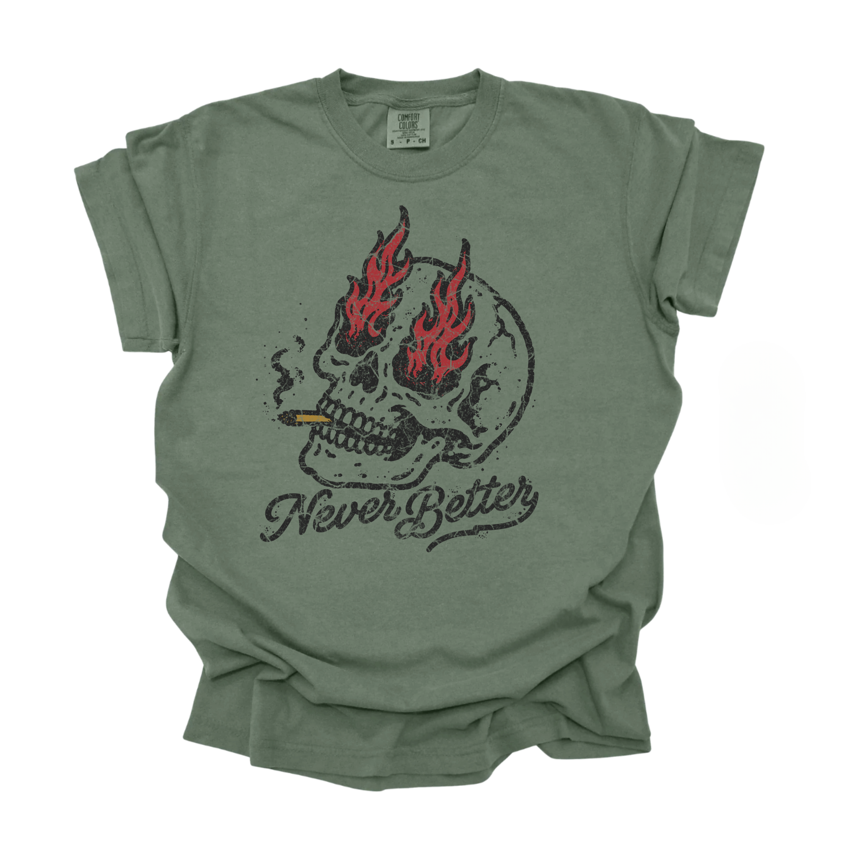 Never Better Burnout Tee