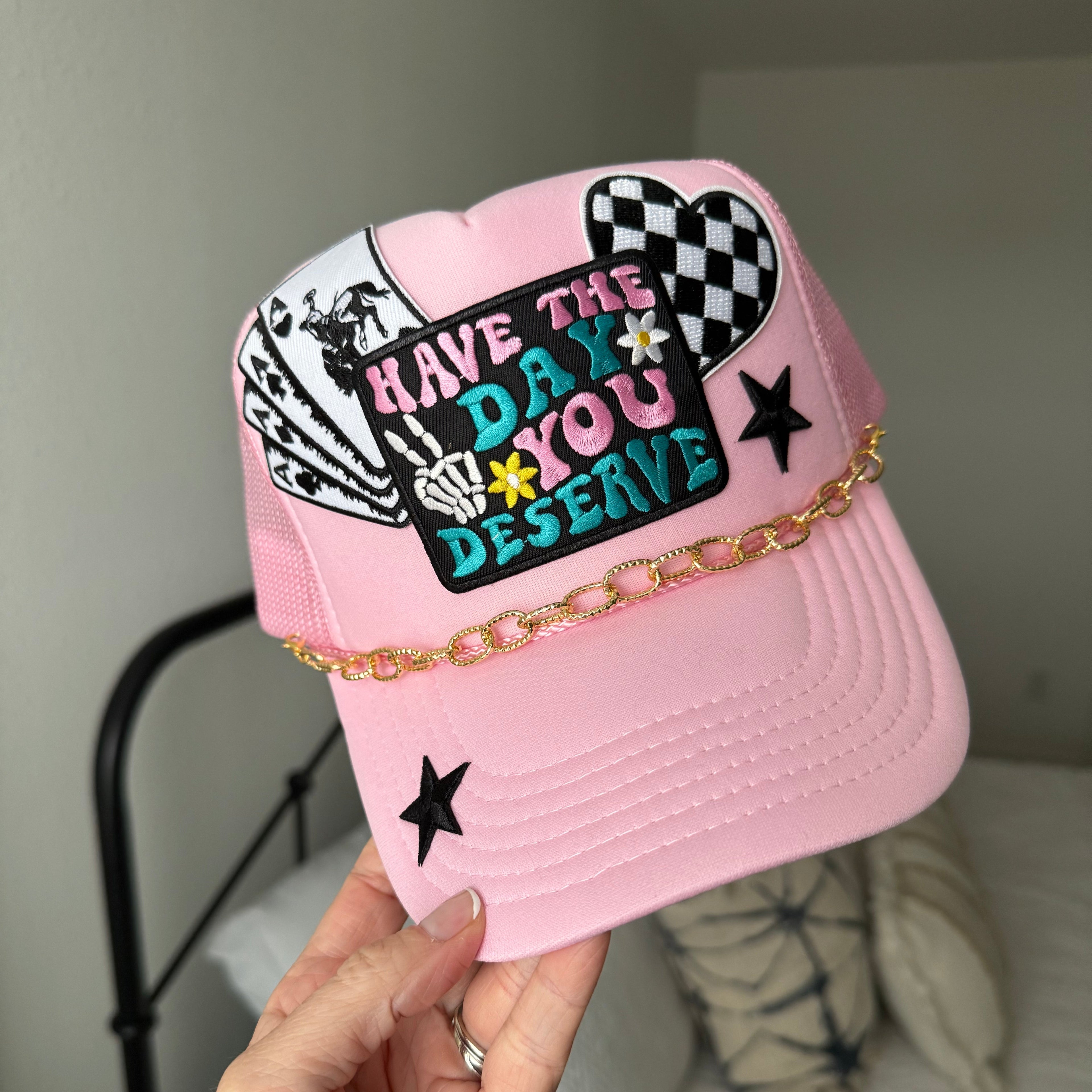 Have the Day You Deserve Embroidered Patch Trucker