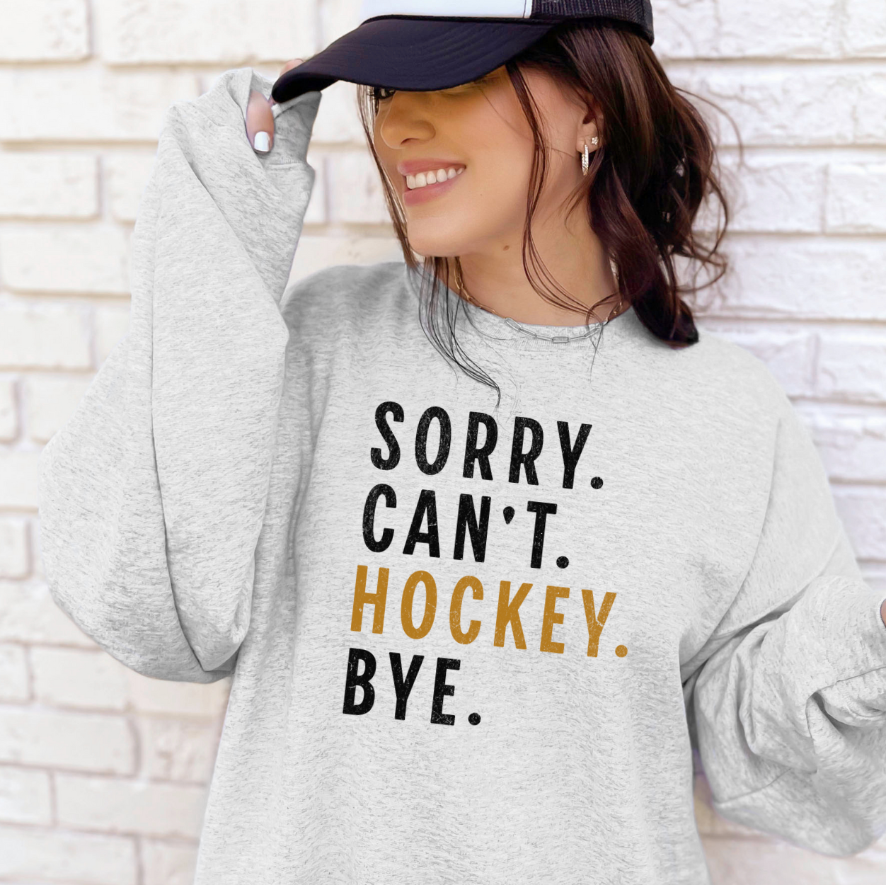 Sorry. Can't. Hockey. Bye. Sweatshirt