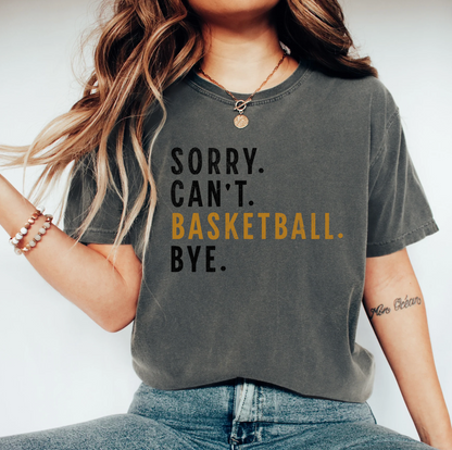 Sorry. Can't. Basket. Bye Graphic Tee