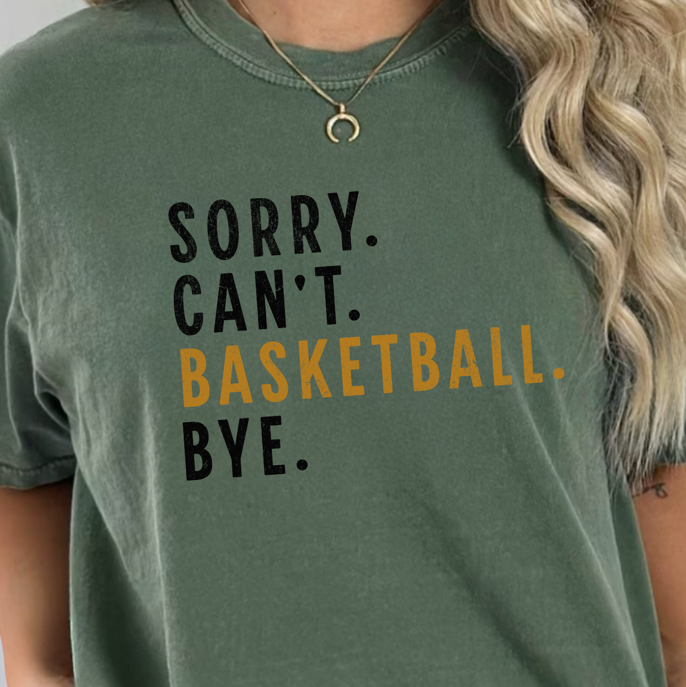 Sorry. Can't. Basket. Bye Graphic Tee