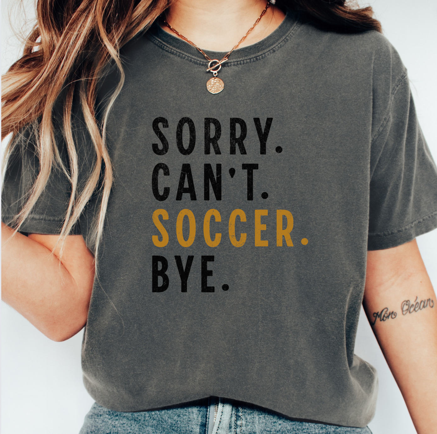 Sorry. Can't. Soccer. Bye. Graphic Tee