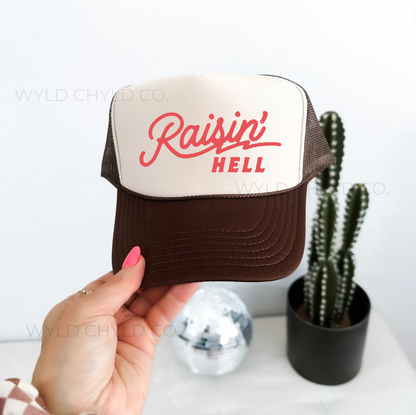 Raisin' Hell Trucker Hat