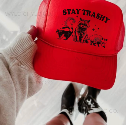 Stay Trashy Trucker Hat