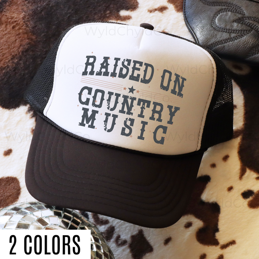 Raised on Country Music Trucker Hat