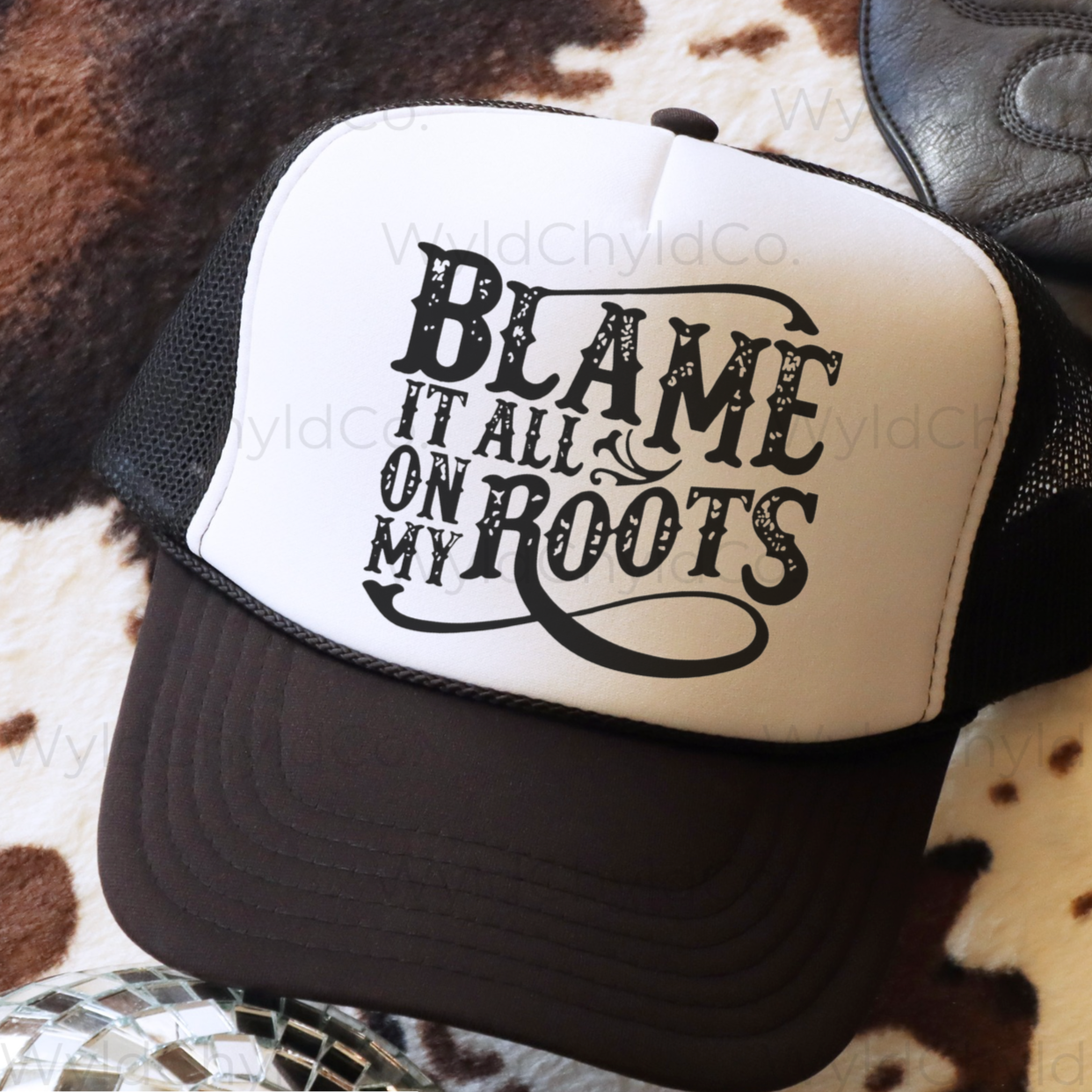Blame it All On My Roots Trucker Hat