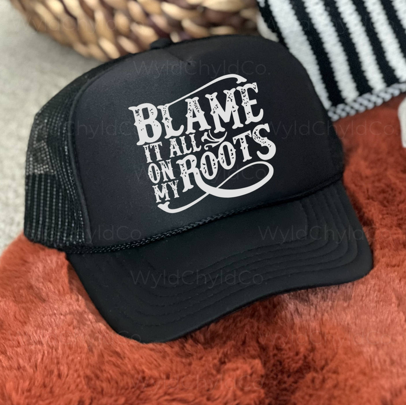 Blame it All On My Roots Trucker Hat