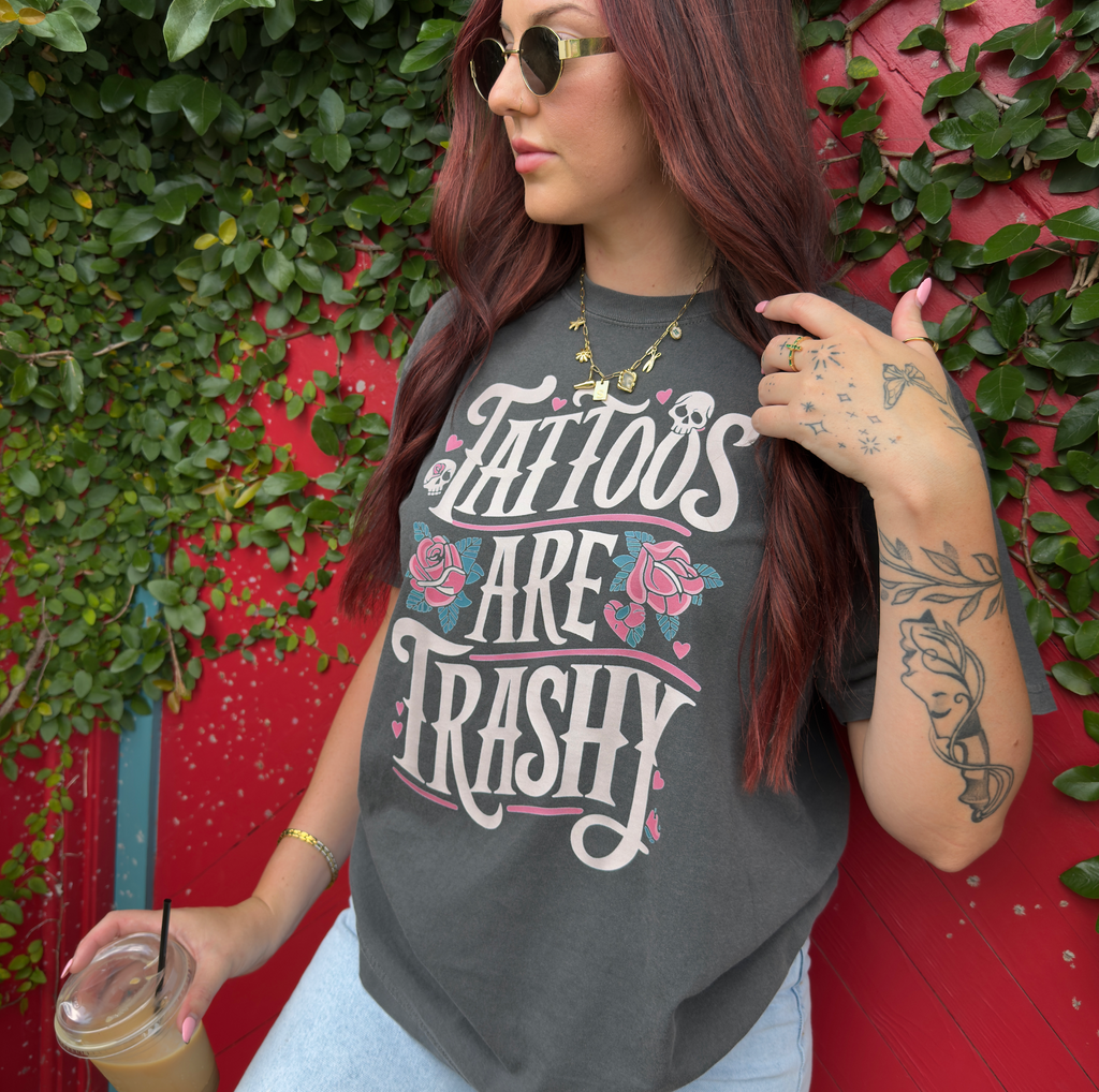 Tattoos Are Trashy Graphic Tee