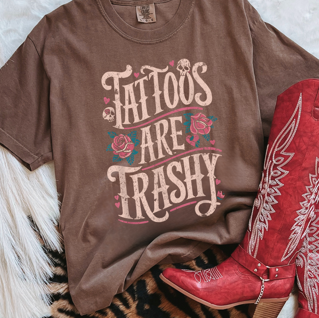 Tattoos Are Trashy Graphic Tee