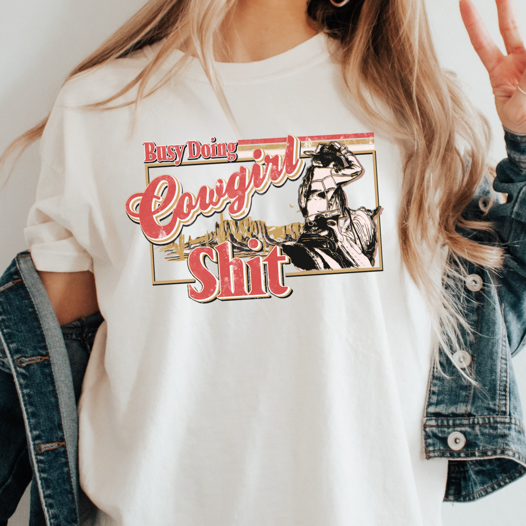 Busy Doing Cowgirl Sh*t Graphic Tee