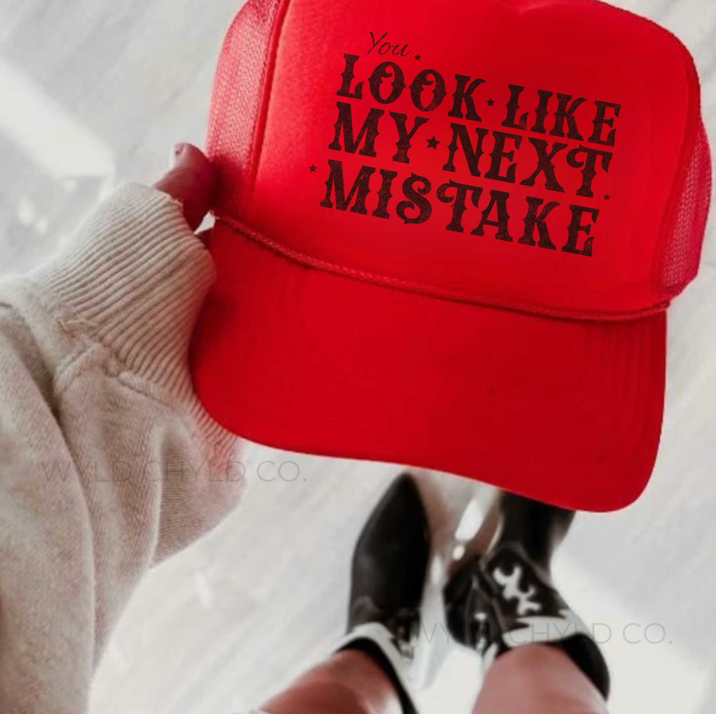 "You Look Like My Next Mistake" Trucker